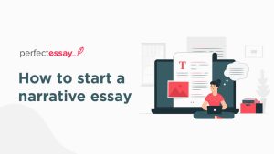 How to Start A Narrative Essay ? - PerfectEssay