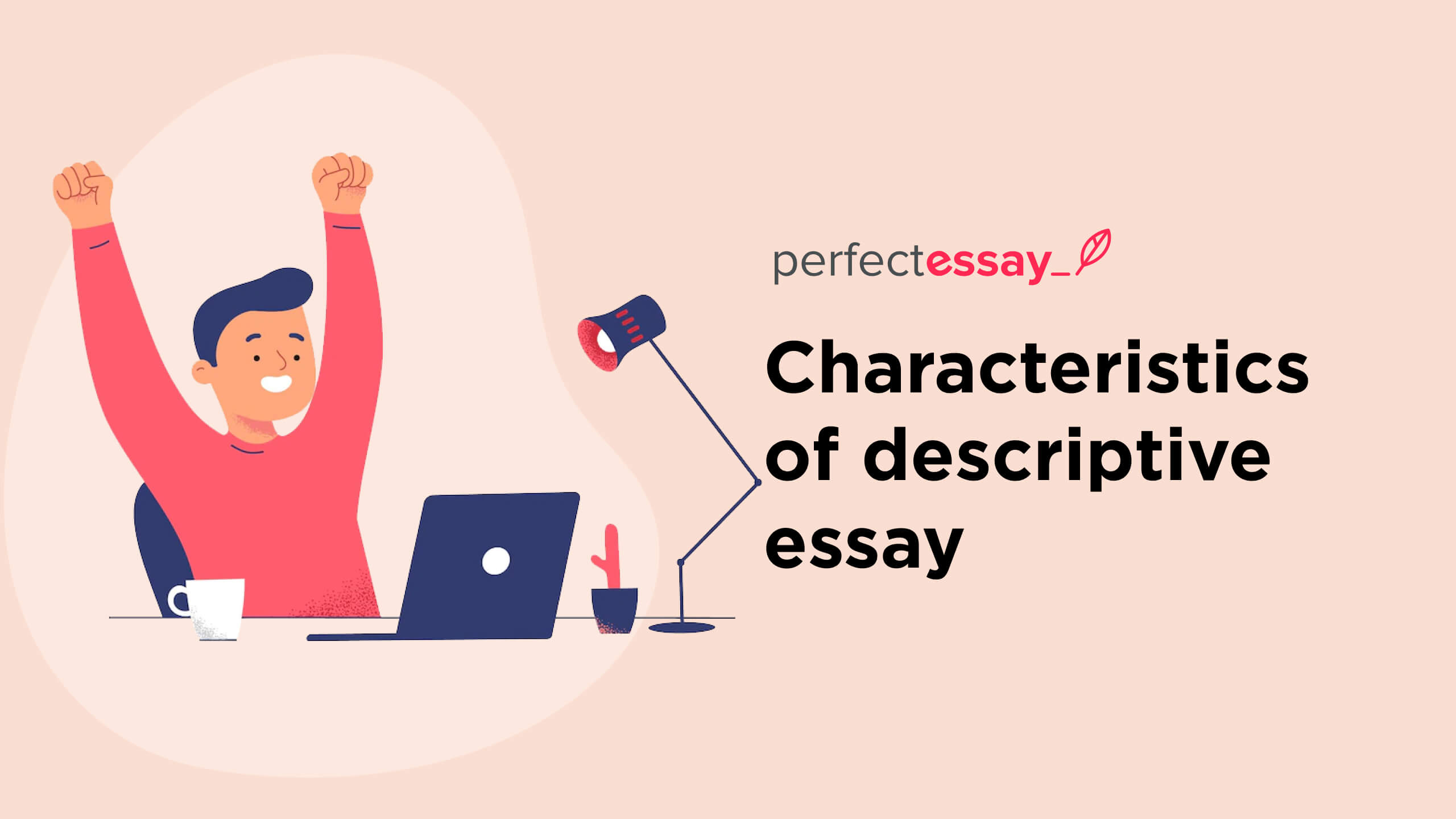 Characteristics of descriptive essay