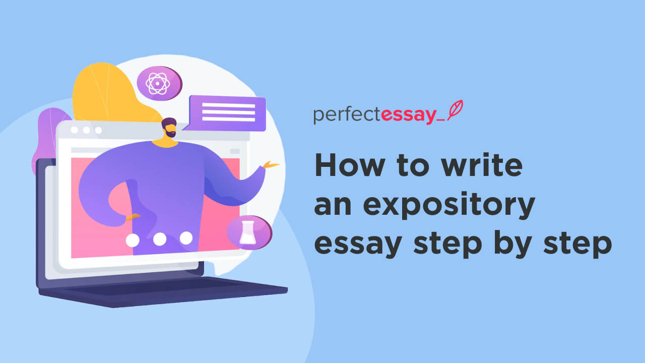 How To Write An Expository Essay A Step by Step Guide PerfectEssay