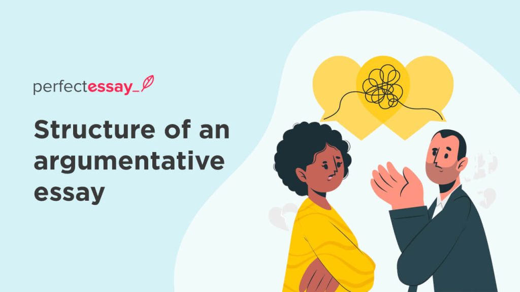 Structure Of An Argumentative Essay PerfectEssay